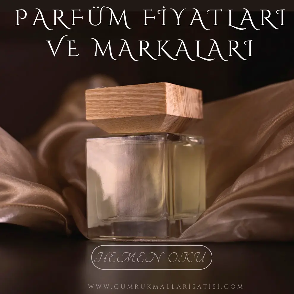 Parfüm Fiyatları ve Markalar