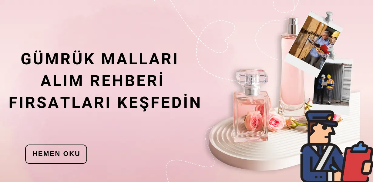 Gümrük Malları Alım Rehberi: Fırsatları Keşfedin