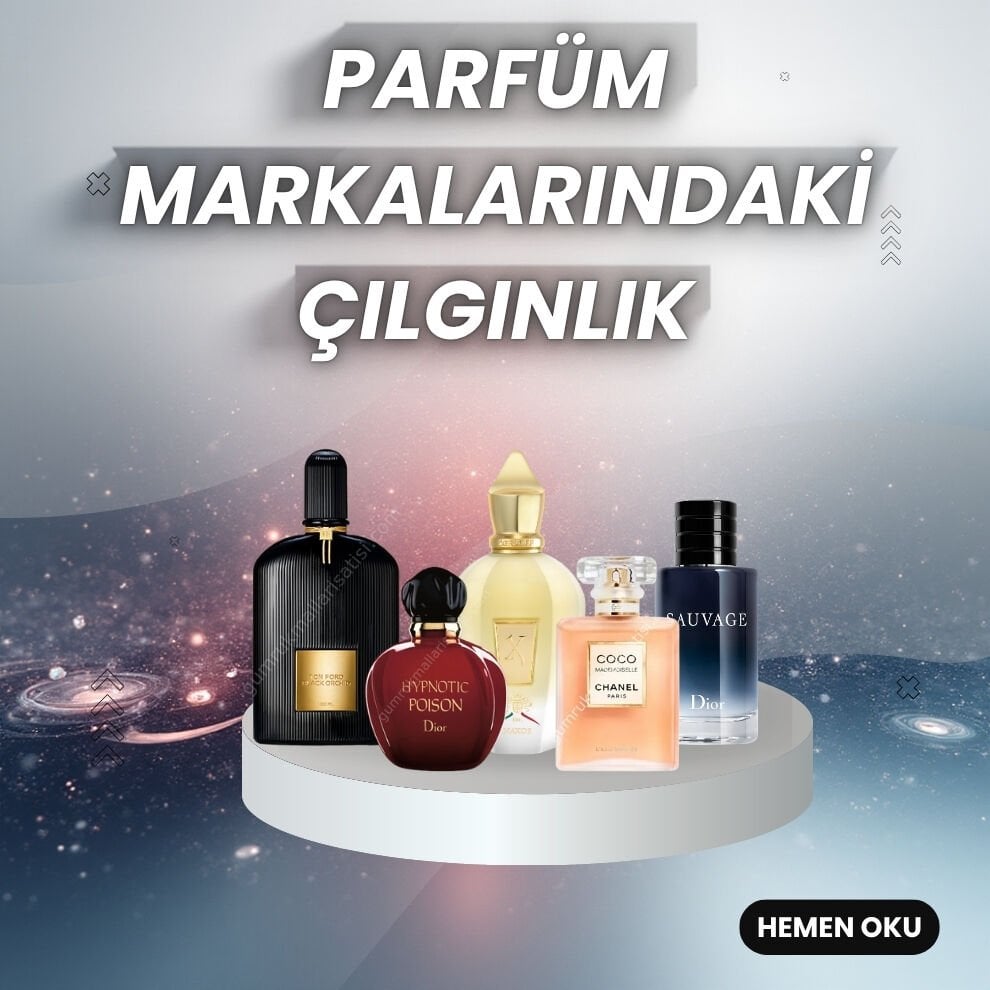 Parfüm Markalarındaki Çılgınlık