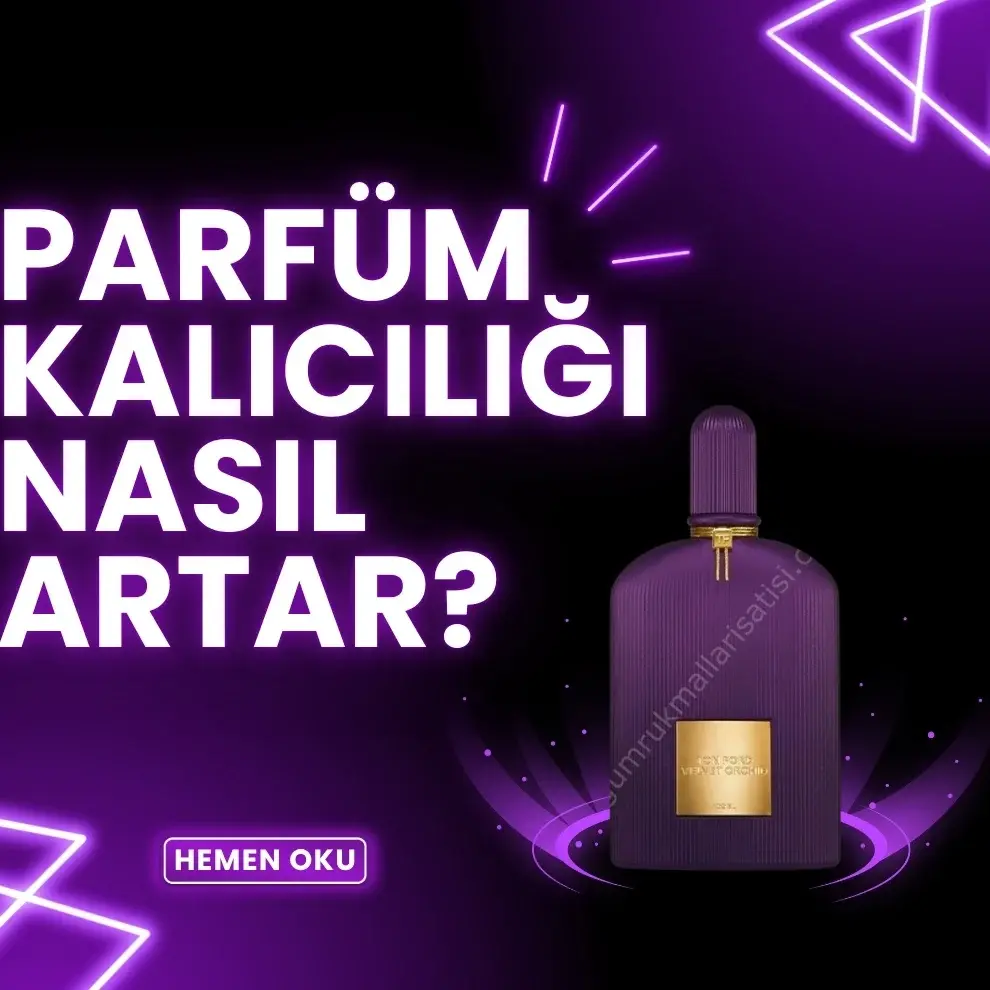 Parfüm Kalıcılığı Nasıl Artar?